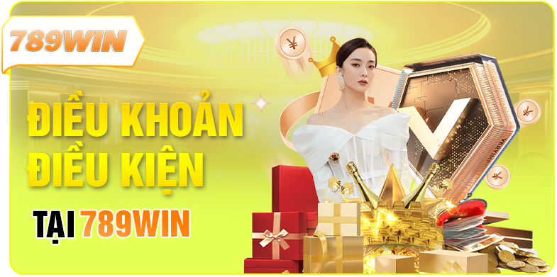 Điều khoản điều kiện 789Win về các chương trình khuyến mãi