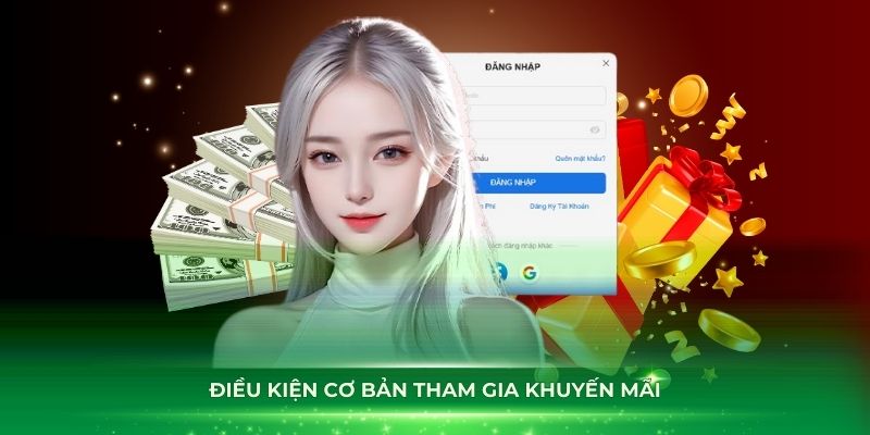 Điều kiện cơ bản tham gia khuyến mãi 789Win bạn cần nắm