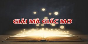 giải mã giấc mơ lô đề