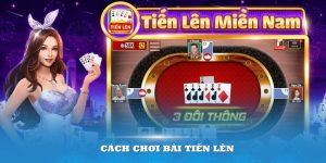 cách chơi bài tiến lên 789win