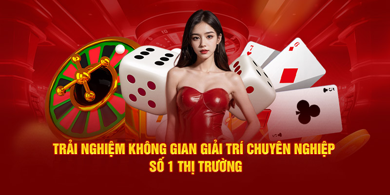 Trải nghiệm không gian giải trí chuyên nghiệp số 1 thị trường