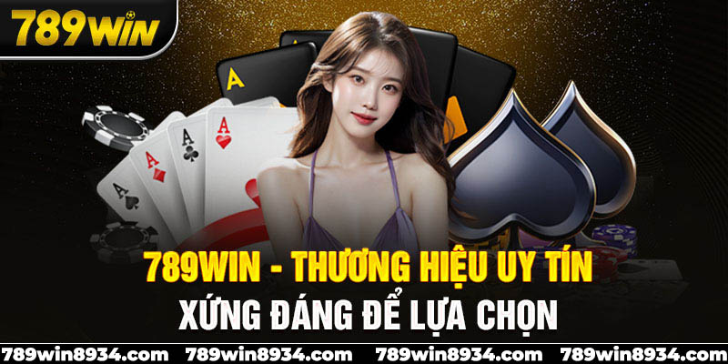 Giới thiệu 789Win thiên đường cá cược hot nhất 2024